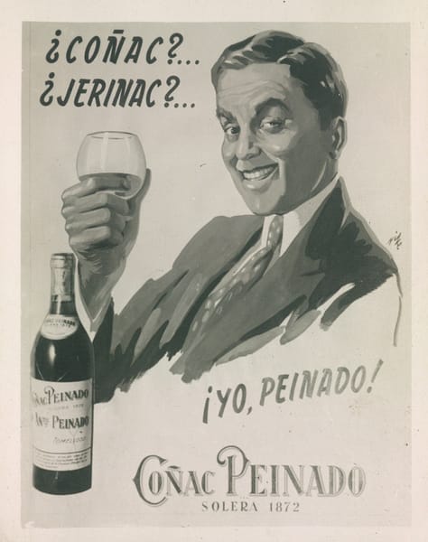 Coñac Peinado — ¿Coñac?... ¿Jerinac?... ¡Yo, Peinado!